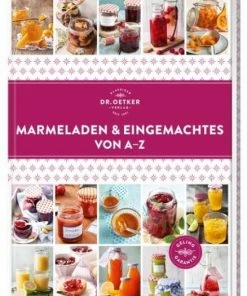 Dr. Oetker Verlag Marmeladen & Eingemachtes Von A–Z