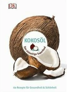 DK Verlag Oldfield Jessica: Kokosöl - Das Vielseitige Superfood