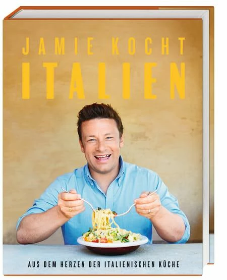 DK Verlag Jamie Oliver: Jamie Kocht Italien 3 DK Verlag Jamie Oliver: Jamie Kocht Italien