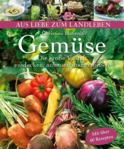 Dort-Hagenhausen-Verlag Havenith Christian: Gemüse - Die Große Vielfalt
