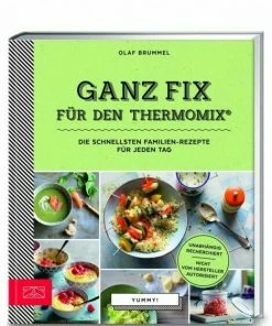 Zabert Sandmann Verlag Brummel Olaf: Yummy! Ganz Fix Für Den Thermomix®