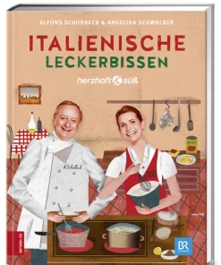 Zabert Sandmann Verlag Schuhbeck, Alfons; Schwalber, Angelika: Herzhaft & Süß Italienische Leckerbissen