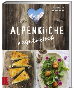 Zabert Sandmann Verlag Schinharl Cornelia : Alpenküche Vegetarisch