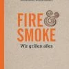 Edel Verlag Harris Rich: Fire & Smoke: Wir Grillen Alles -Wesco store FireSmoke Rich Harris Edel Books Cover 300dpi xl