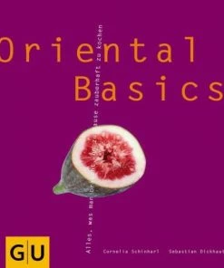 Gräfe Und Unzer Schinharl Cornelia, Dickhaut Sebastian: Oriental Basics