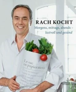 Edel Verlag Rach Christian: Rach Kocht. Morgens, Mittags, Abends- Lustvoll Und Gesund